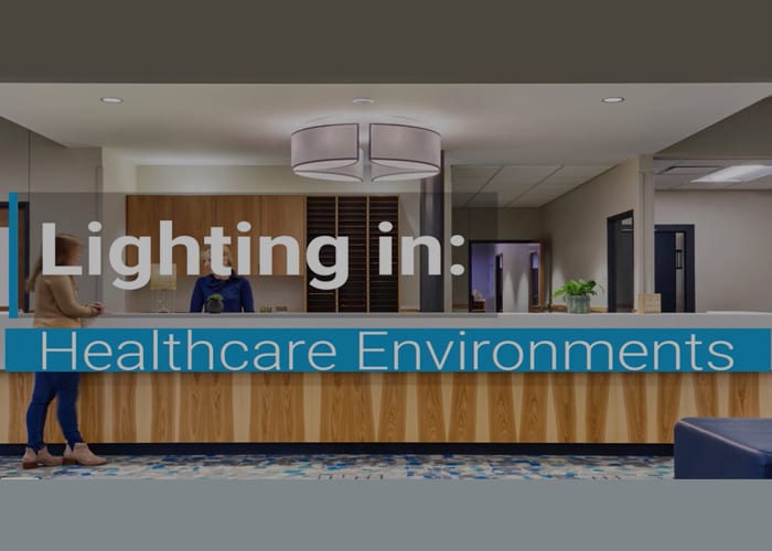 Lumetta’s Lighting in Healthcare Environments